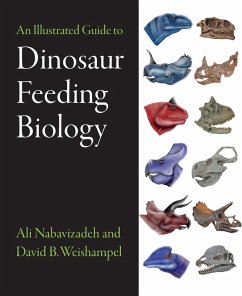 Illustrated Guide to Dinosaur Feeding Biology (eBook, ePUB) - Nabavizadeh, Ali; Weishampel, David B.
