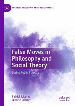 False Moves in Philosophy and Social Theory (eBook, PDF) - Murray, Patrick; Schuler, Jeanne