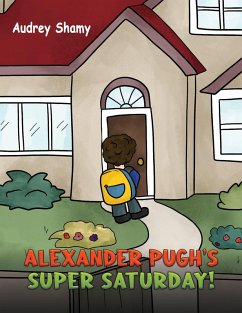 Alexander Pugh's Super Saturday! (eBook, ePUB) - Shamy, Audrey