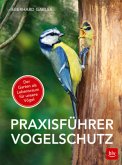 Praxisführer Vogelschutz  (Mängelexemplar)