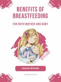 Benefits of breastfeeding for both mother and baby (eBook, ePUB)