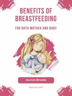 Cover Benefits of breastfeeding for both mother and baby (eBook, ePUB)