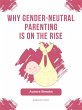 Why Gender-Neutral Parenting Is on the... - Bild 1