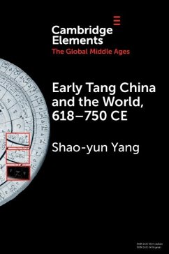 Early Tang China and the World, 618-750 CE (eBook, PDF) - Yang, Shao-Yun