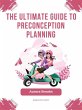 The Ultimate Guide to Preconception... - Bild 1