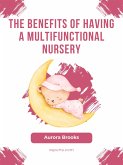 The Benefits of Having a Multifunctional Nursery (eBook, ePUB)