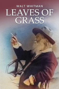 Cover Leaves of Grass: The Original 1855 Unabridged and Complete Edition (A Walt Whitman Classics) (eBook, ePUB)
