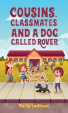 Cousins, Classmates and a Dog Called Rover (eBook, ePUB)