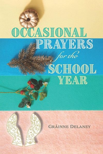 Occasional Prayers for the School Year (eBook, ePUB) Occasional Prayers for the School Year (eBook, ePUB)