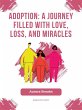 Adoption- A Journey Filled with Love,... - Bild 1