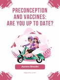 Preconception and Vaccines Are You Up to Date (eBook, ePUB)