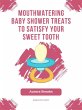Mouthwatering Baby Shower Treats to... - Bild 1