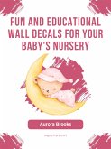 Fun and Educational Wall Decals for Your Baby's Nursery (eBook, ePUB)