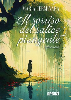 Il sorriso del salice piangente (eBook, ePUB) - Cerminara, Maria