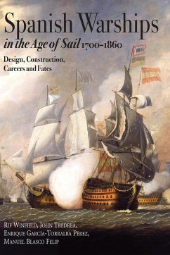 Spanish Warships in the Age of Sail, 1700-1860 (eBook, PDF) - Rif Winfield, Winfield; John Tredrea, Tredrea; Enrique Garcia-Torralba Perez, Perez; Manuel Blasco Felip, Felip