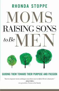 Moms Raising Sons to Be Men (eBook, ePUB) - Stoppe, Rhonda