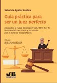 Guía práctica para ser un juez perfecto (eBook, PDF)