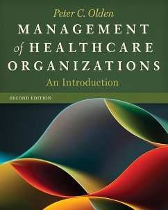 Management of Healthcare Organizations: An Introduction, Second Edition (eBook, PDF) - Olden, Peter