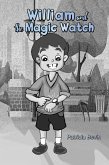 William and the Magic Watch (eBook, ePUB) William and the Magic Watch (eBook, ePUB)