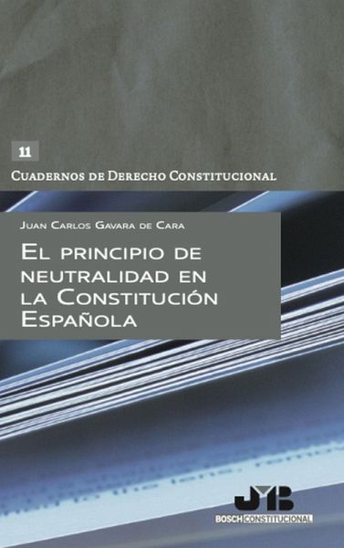 El principio de neutralidad en la Constitución Española (eBook, PDF) El principio de neutralidad en la Constitución Española (eBook, PDF)