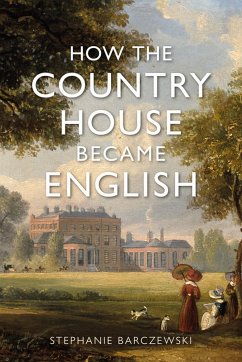 Cover How the Country House Became English (eBook, ePUB)