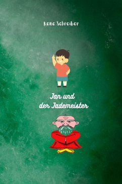 Jan und der Jade Meister (eBook, ePUB) - Schreiber, Rene