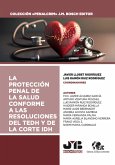 La protección penal de la salud conforme a las resoluciones del TEDH y de la Corte IDH (eBook, PDF)