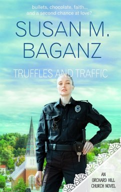 Truffles and Traffic (eBook, ePUB) - Baganz, Susan M.