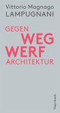 Gegen Wegwerfarchitektur (eBook, ePUB)