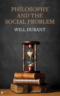 Philosophy and the Social Problem (eBook, ePUB) - Durant, Will