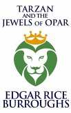 Tarzan and the Jewels of Opar (eBook, ePUB) Tarzan and the Jewels of Opar (eBook, ePUB)
