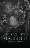 The Tragedy of Macbeth (eBook, ePUB) The Tragedy of Macbeth (eBook, ePUB)
