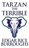 Tarzan the Terrible (eBook, ePUB) Tarzan the Terrible (eBook, ePUB)