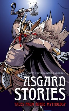 Asgard Stories (eBook, ePUB) - H. Foster, Mary; H. Cummings, Mabel
