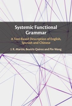 Systemic Functional Grammar (eBook, ePUB) - Martin, J. R.; Quiroz, Beatriz; Wang, Pin