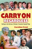 Carry On Regardless (eBook, ePUB)