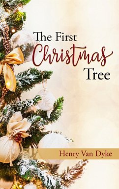 The First Christmas Tree (eBook, ePUB) - Dyke, Henry Van