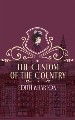 The Custom of the Country (eBook, ePUB) - Wharton, Edith