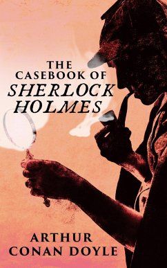 The Casebook of Sherlock Holmes (eBook, ePUB) - Arthur Conan Doyle