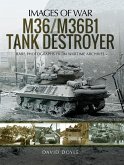 M36/M36B1 Tank Destroyer (eBook, ePUB) M36/M36B1 Tank Destroyer (eBook, ePUB)