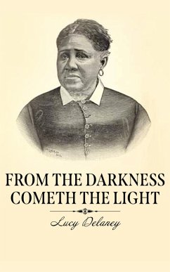 From the Darkness Cometh the Light (eBook, ePUB) - A. Delaney, Lucy