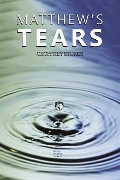 Matthew's Tears (eBook, ePUB) - Stokes, Geoffrey
