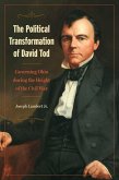 Political Transformation of David Tod (eBook, ePUB) Political Transformation of David Tod (eBook, ePUB)