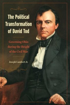 Political Transformation of David Tod (eBook, ePUB) - Jr, Joseph Lambert