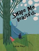 Shape Me Beautiful (eBook, ePUB)