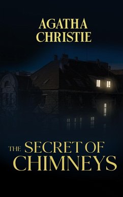 The Secret of Chimneys (eBook, ePUB) - Christie, Agatha