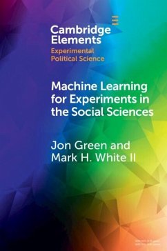 Machine Learning for Experiments in the Social Sciences (eBook, ePUB) - Green, Jon; Mark H. White, Ii
