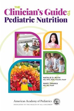 Clinician's Guide to Pediatric Nutrition (eBook, PDF) - Muth, Natalie D.; Tanaka, Mary