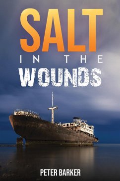 Salt in the Wounds (eBook, ePUB) - Barker, Peter