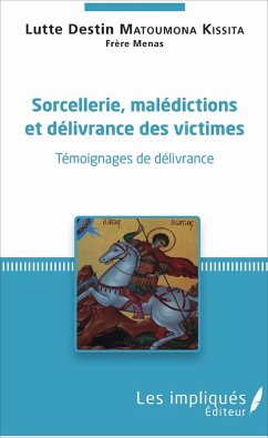 Cover Sorcellerie, Maledictions et delivrances des victimes (eBook, PDF)